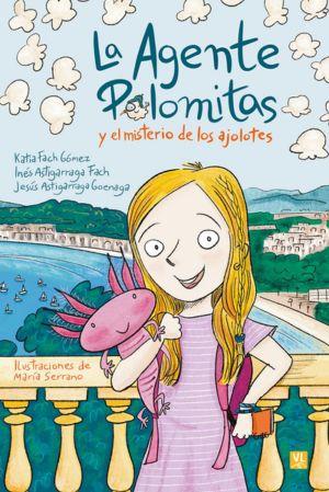 Agentin Palomitas und das Geheimnis der Axolotl